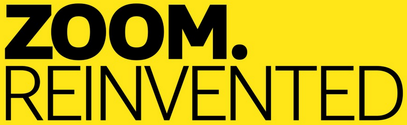 Zoom.Reinvented