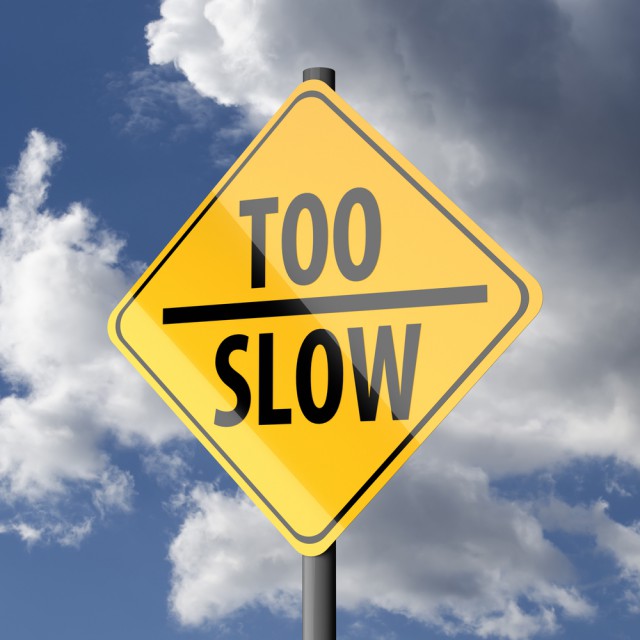   Slow -  10