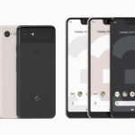 Pixel 3 and Pixel 3 XL