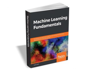 Get 'Machine Learning Fundamentals' ($27.99 Value) FREE For A Limited Time