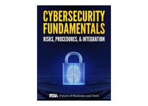 Get 'Cybersecurity Fundamentals -- Risks, Procedures, & Integration ...