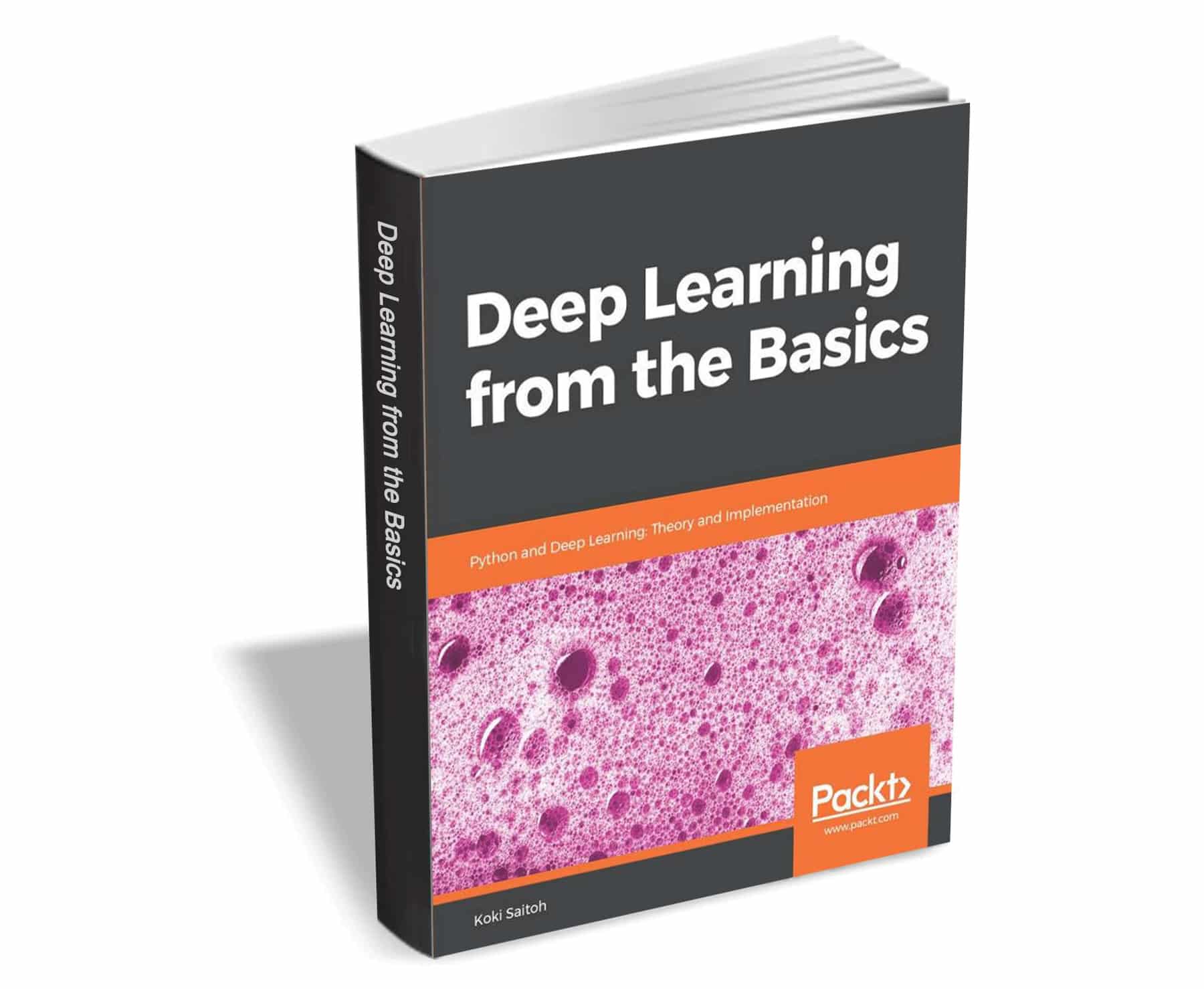 Get 'Deep Learning from the Basics' ($27.99 value) FREE for a limited ...