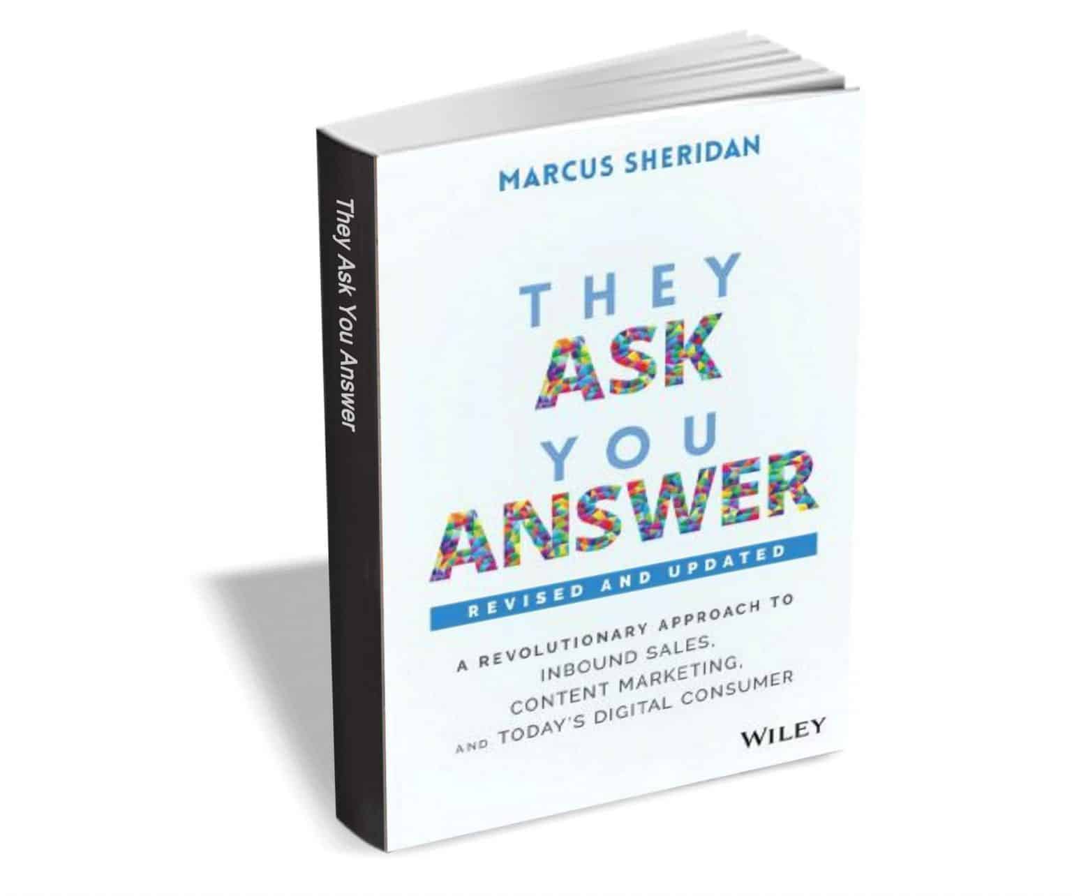 Get They Ask You Answer 2nd Edition 15 Value FREE For A Limited Time