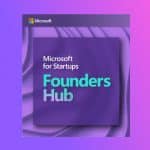 Microsoft for Startups Founders Hub