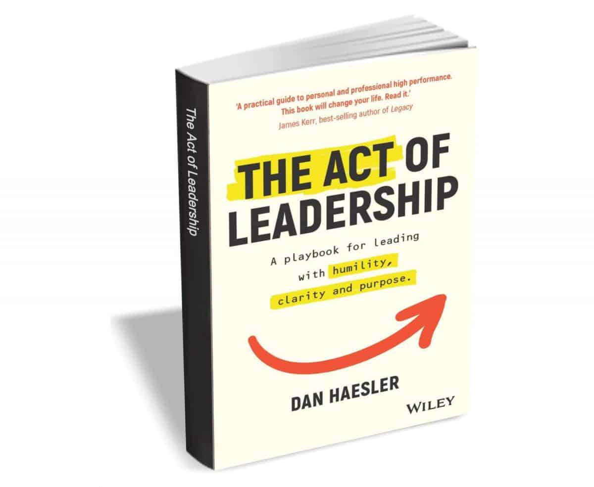 Get 'The Act of Leadership' ($13 value) FREE for a limited time