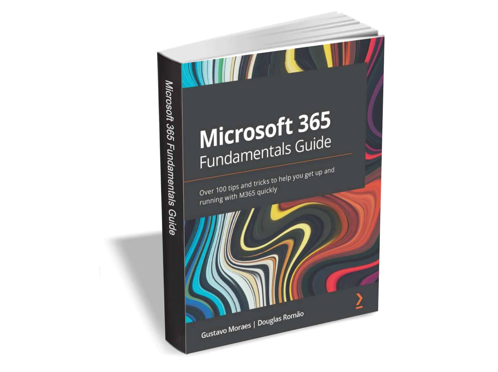 Get 'Microsoft 365 Fundamentals Guide' (.99 value) FREE for a 