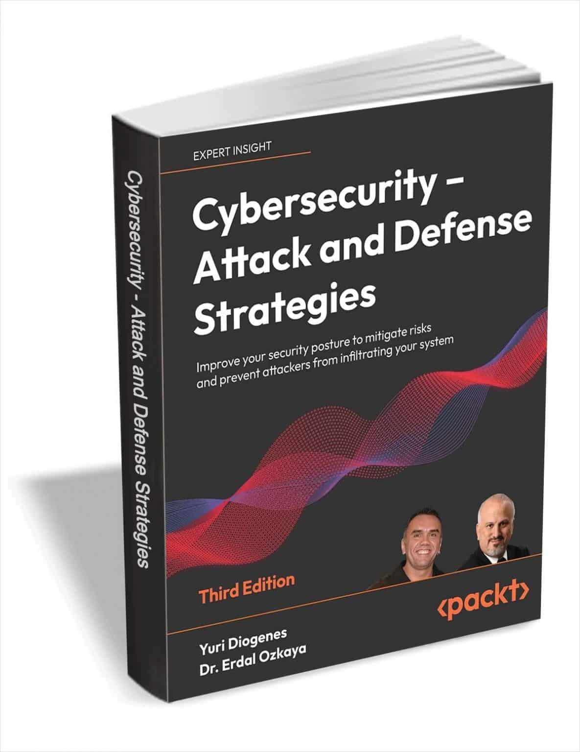 Get 'Cybersecurity -- Attack and Defense Strategies, Third Edition ...