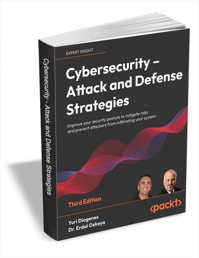 Get 'Cybersecurity -- Attack and Defense Strategies, Third Edition ...