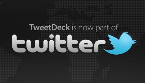 Tweetdeck is now owned by Twitter